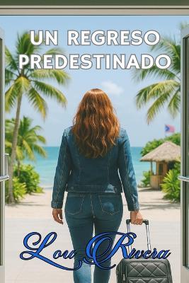 Un Regreso Predestinado - Lou Rivera - cover