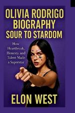 Olivia Rodrigo Biography Sour to Stardom: How Heartbreak, Honesty, and Talent Made a Superstar