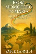 From Momotaro to Maria: Tales of the World in the Mirror of the Soul
