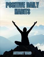 Positive Daily Habits