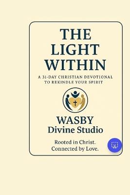 The Light Within: 31 Days to Rekindle Your Spirit - Wasby Divine Studio - cover