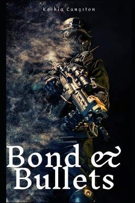 Bond & Bullets - Keshia Langston - cover