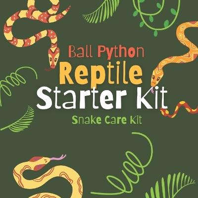 The Beginner's Ball Python Care Kit: Track Feeding, Shedding & Growth - Includes Digital Printable Logs via QR Code - Rog3rs Reptiles - cover