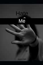 Hate Me