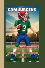 CAM Jurgens: The Quiet Hero of the Field