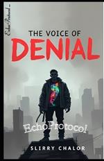 The Voice Of Denial: Every Reflection is a Lie