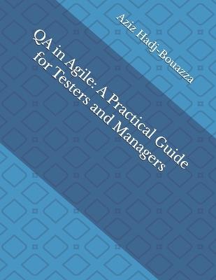 QA in Agile: A Practical Guide for Testers and Managers - Aziz Hadj-Bouazza - cover
