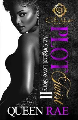 Plot Twist 2: An Original Love Story: Finale - Queen Rae - cover