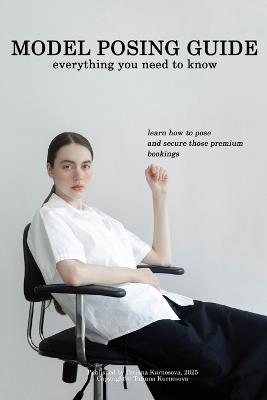 Model posing guide: everything you need to know - Tatiana Kurnosova - cover