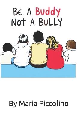 Be a Buddy, Not a Bully - Maria Piccolino - cover