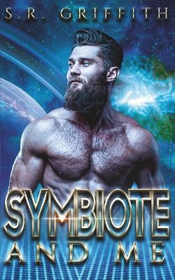 Symbiote and Me - S R Griffith - cover
