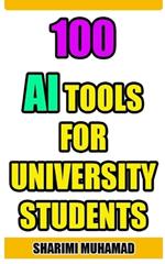 100 AI Tools for University Students