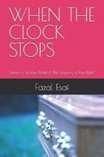When the Clock Stops: Stories of Sudden Death & The Urgency to Live Right