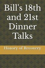 Bill's 18th and 21st Dinner Talks