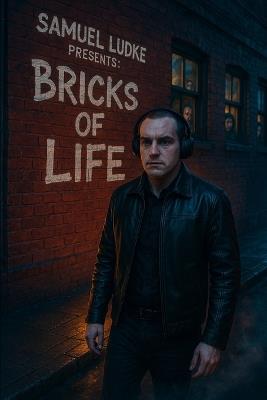 Bricks of Life - Samuel Ludke - cover