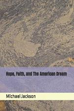 Hope, Faith, and The American Dream