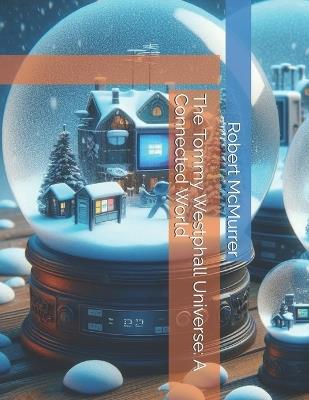 The Tommy Westphall Universe: A Connected World - Robert McMurrer - cover