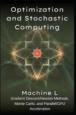 Optimization and Stochastic Computing: Gradient Descent/Newton Methods, Monte Carlo (MCMC/Variance Reduction), and Parallel/GPU Acceleration (CUDA/MPI)