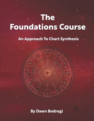 The Foundations Course: An Approach to Chart Synthesis - Dawn S Bodrogi - cover