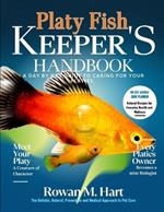 Platy Fish Keeper's Handbook: A day by day guide to caring for your platies