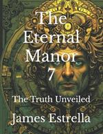 The Eternal Manor 7: The Truth Unveiled