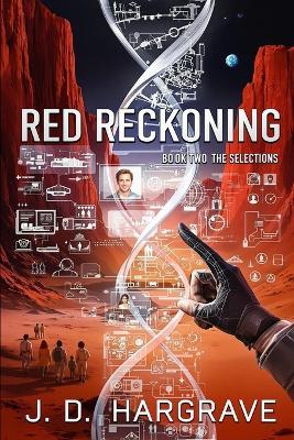 Red Reckoning Book Two: The Selections - J D Hargrave - cover