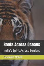 Roots Across Oceans: India's Spirit Across Borders