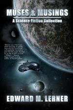 Muses & Musings: A Science Fiction Collection