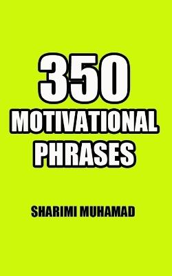 350 Motivational Phrases - Sharimi Muhamad - cover