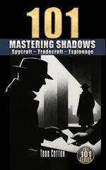 Mastering Shadows: Spycraft Tradecraft Espionage