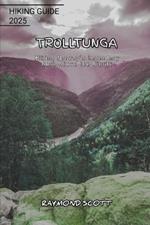 Trolltunga Hiking Guide 2025: Hiking Norway's Legendary Rock Above the Fjords