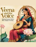 Veena and the Voice: Exploring Saraswati's Gifts of Music, Language, and Learning