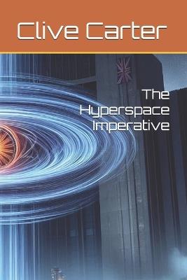 The Hyperspace Imperative - Clive Carter - cover