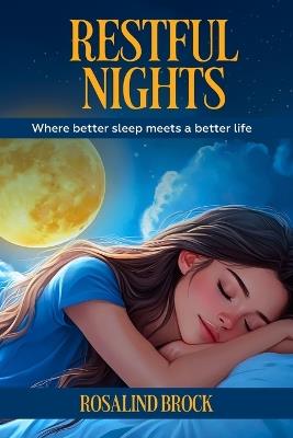Restful Nights - Mastering Sleep Hygiene for Optimal Recovery: Proven Sleep Hygiene Techniques for Deeper Sleep and Optimal Health - Rosalind Brock - cover