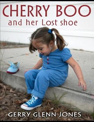 Cherry Boo and Her Lost Shoe - Gerry Glenn Jones - cover