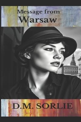Message From Warsaw: Sebastian - D M Sorlie - cover
