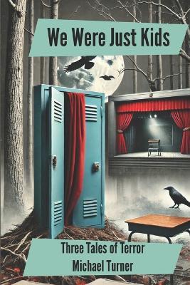 We Were Just Kids: Three Tales of Terror - Michael Turner - cover