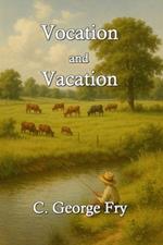 Vocation and Vacation