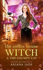 The Coffee House Witch & The Grumpy Cat