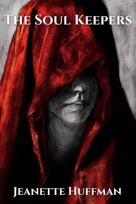 The Soul Keepers - Jeanette Huffman - cover