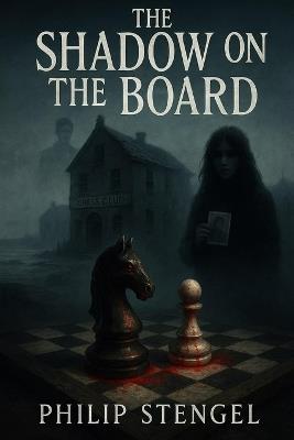 The Shadow on the Board - Philip Stengel - cover
