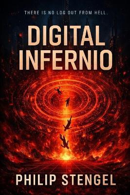 Digital Inferno - Philip Stengel - cover
