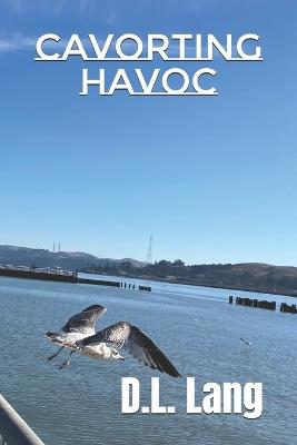 Cavorting Havoc - D L Lang - cover