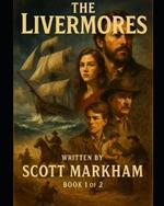 From Hearth to Homeland: The Livermore Legacy from 1634 to Today