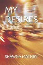My Desires