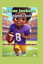 Lamar Jackson Children's Book: How a Kid With a Football Changed the Game!