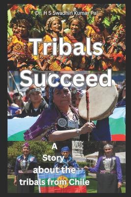 Tribals Succeed - H S Swadhin Kumar Pal - cover