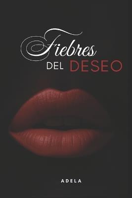 Fiebres del Deseo - Adela - cover