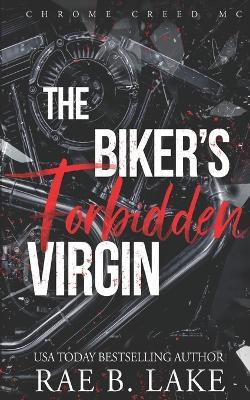 The Biker's Forbidden Virgin - Rae B Lake - cover