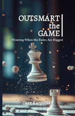 Outsmart the Game: Winning When the Rules Are Rigged